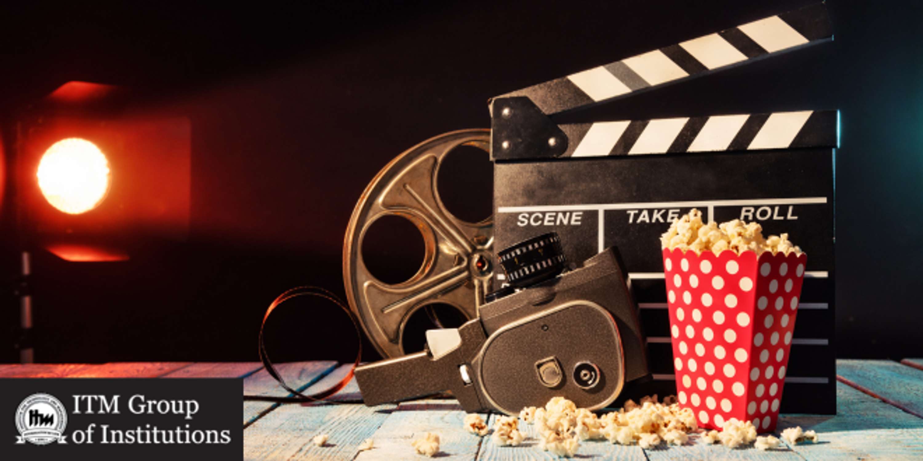 The 5 Most Important Skills for a Digital Filmmaker by ITM University