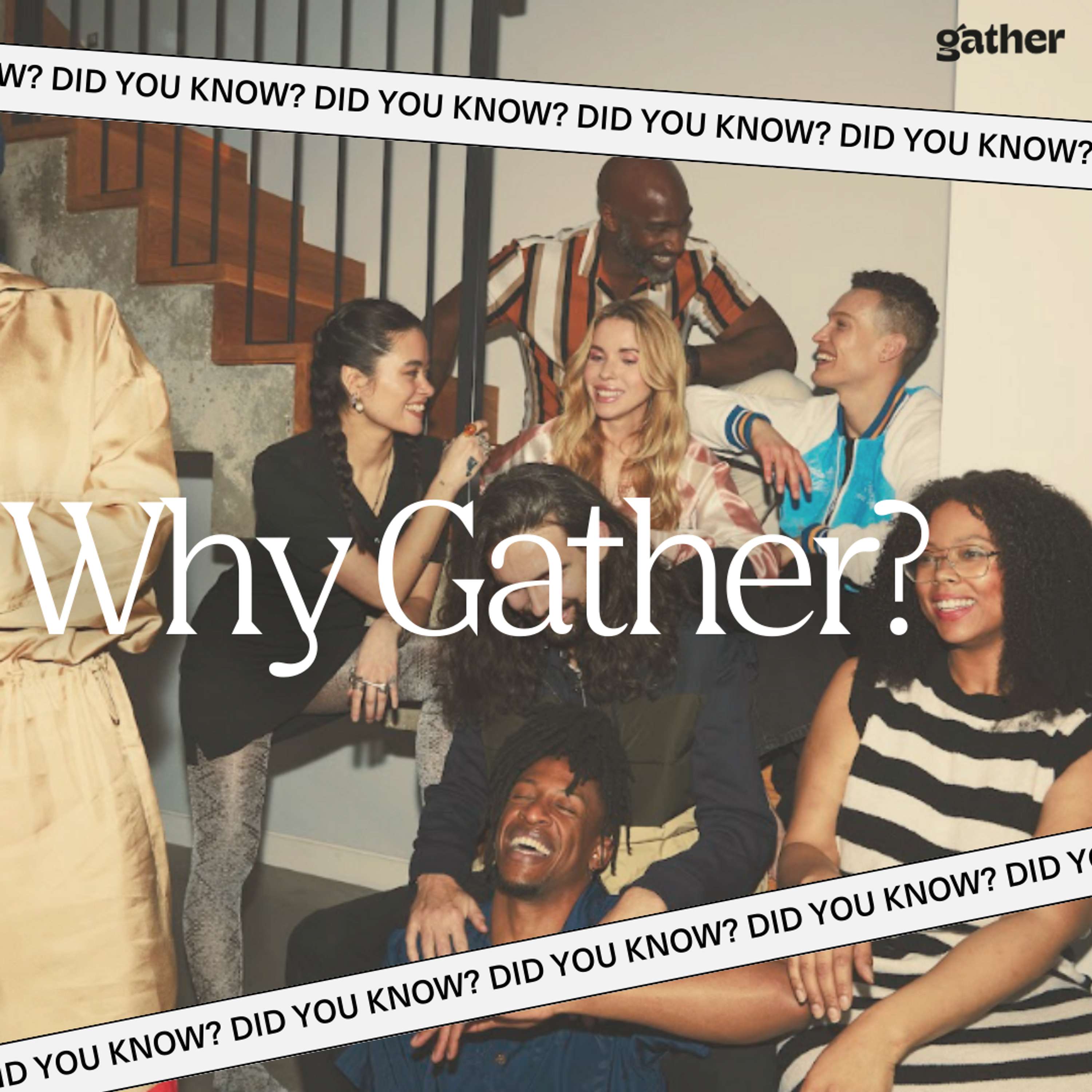 Why Gather? by Gather