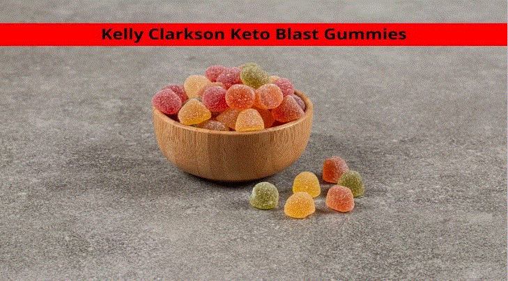 Kelly Clarkson Keto Blast Gummies by Jocelyn luthra
