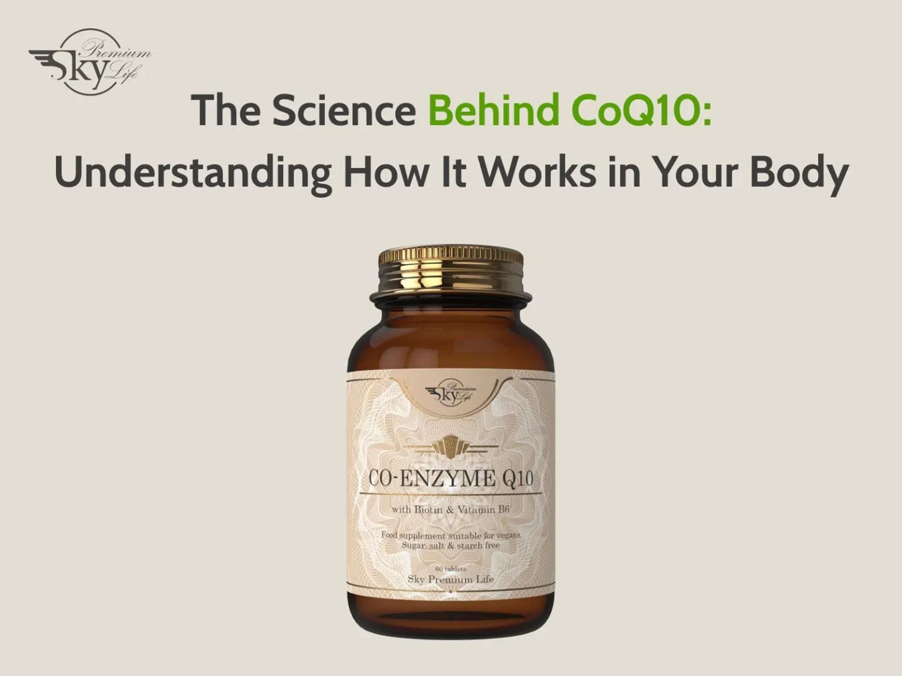 The Science Behind CoEnzyme Q10: Understanding How It Works in Your Body by Sky Premium Life