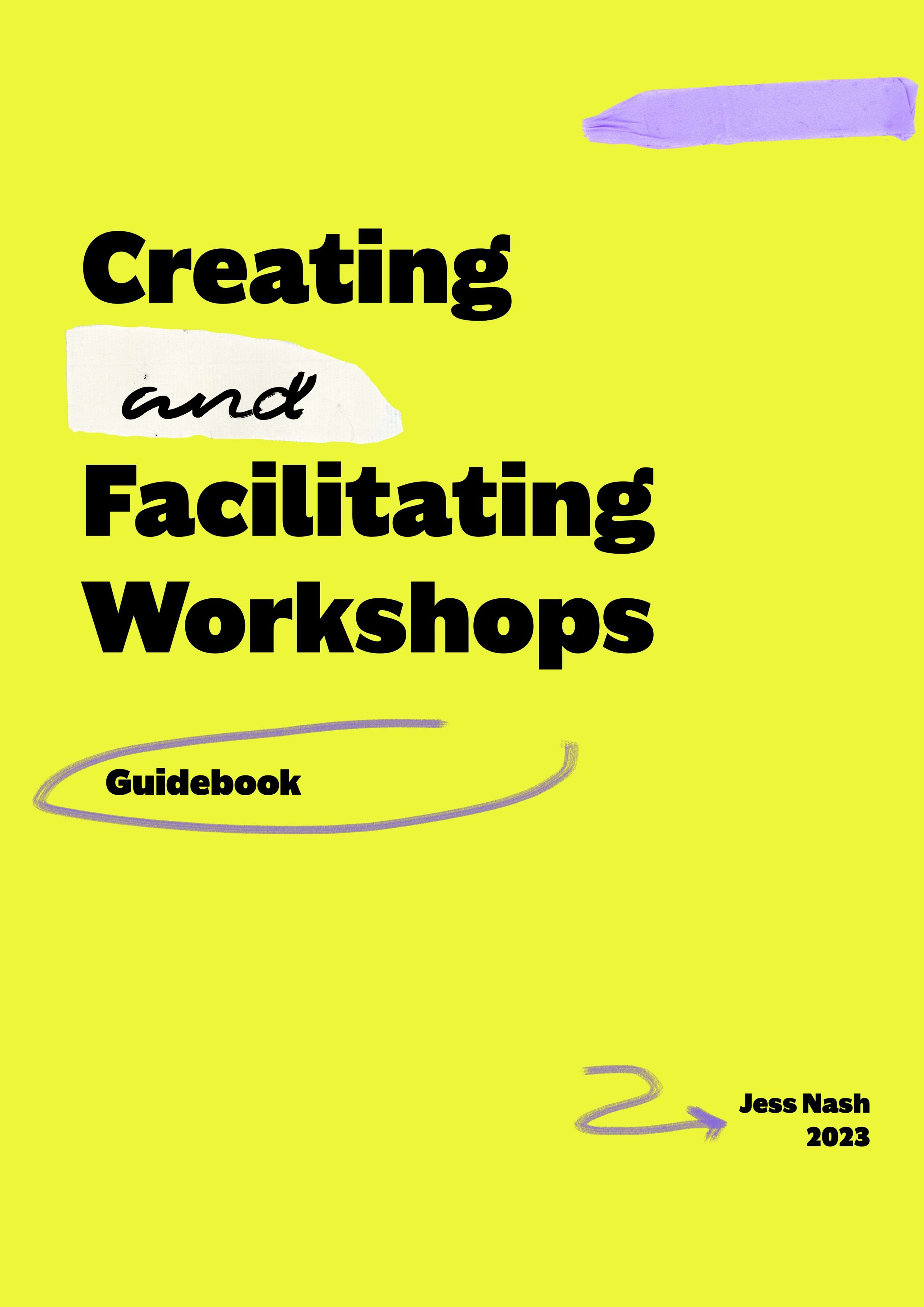 Creating and Facilitating Workshops guidebook by Jess Nash