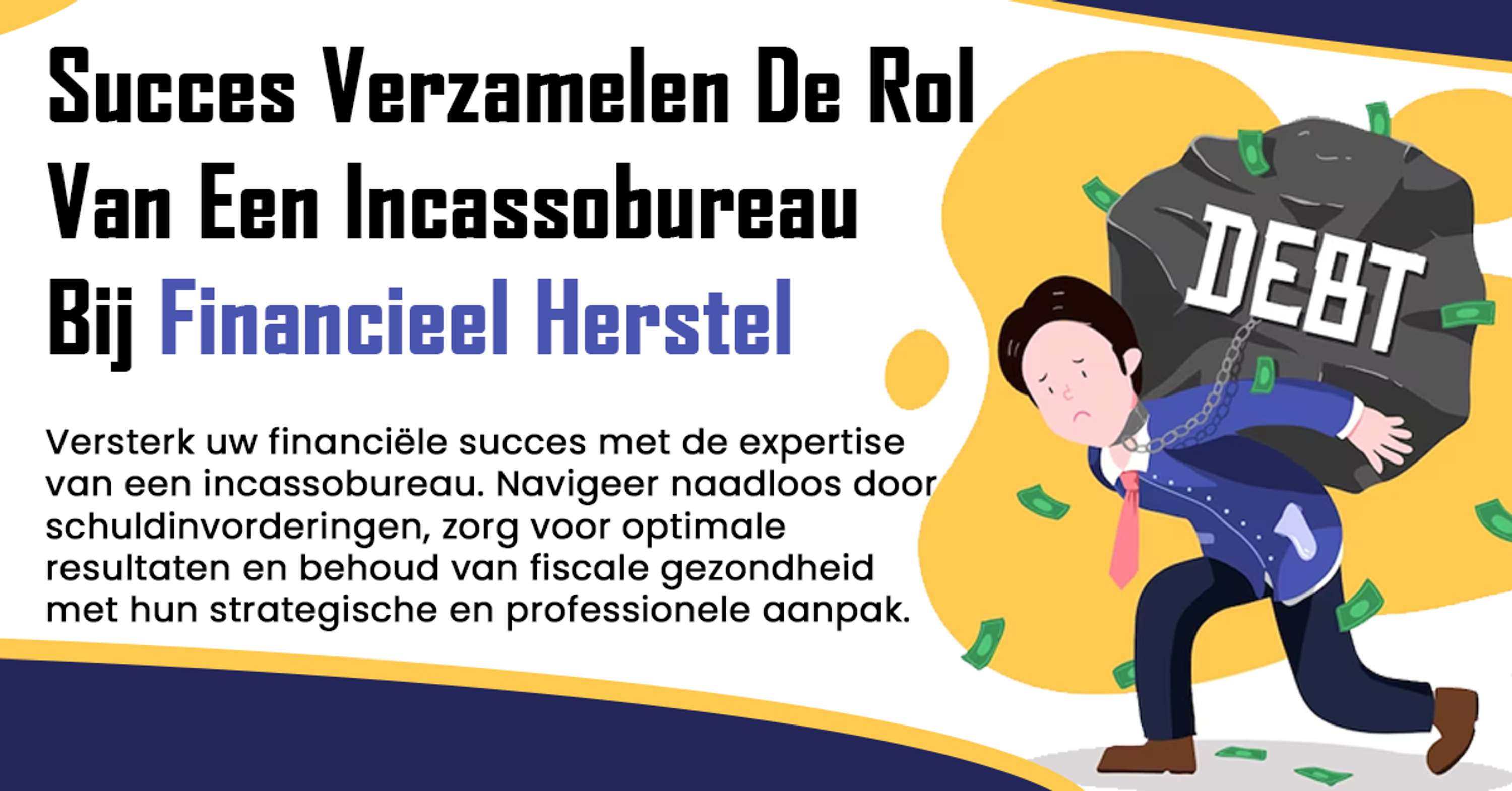 Succes Verzamelen De Rol Van Een Incassobureau Bij Financieel Herstel by All Writers Destination