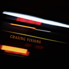 Chasing Visions