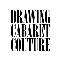 Drawing Cabaret Couture Studios