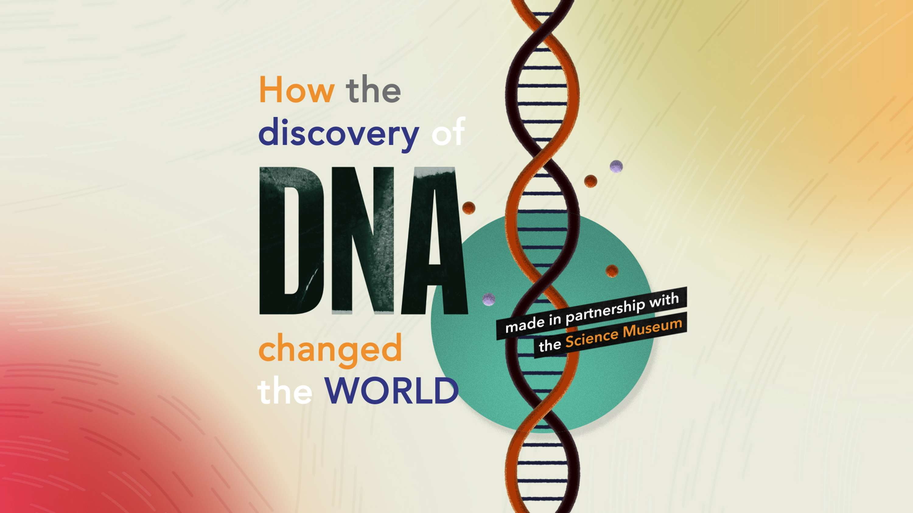 How the discovery of DNA changed the World... and my life - BBC by Adam Proctor