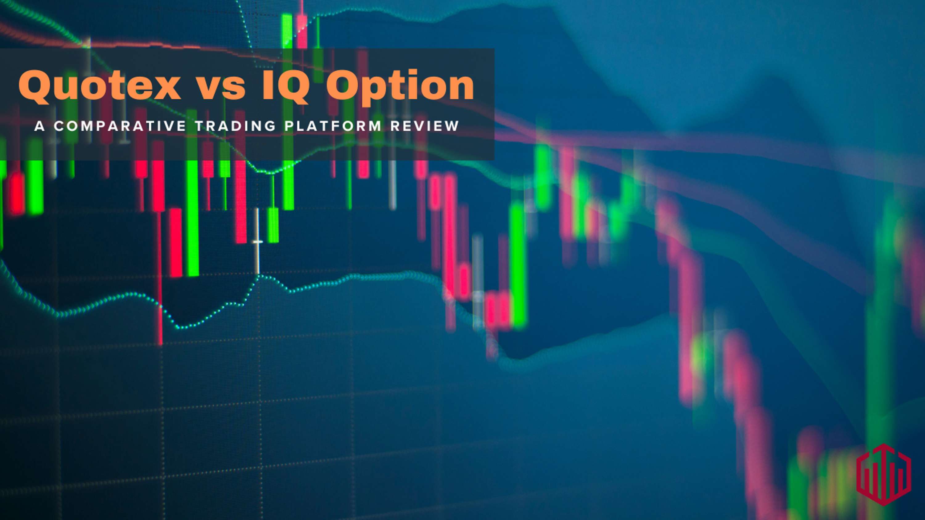 Quotex vs IQ Option: A Comparative Trading Platform Review by David Shelton