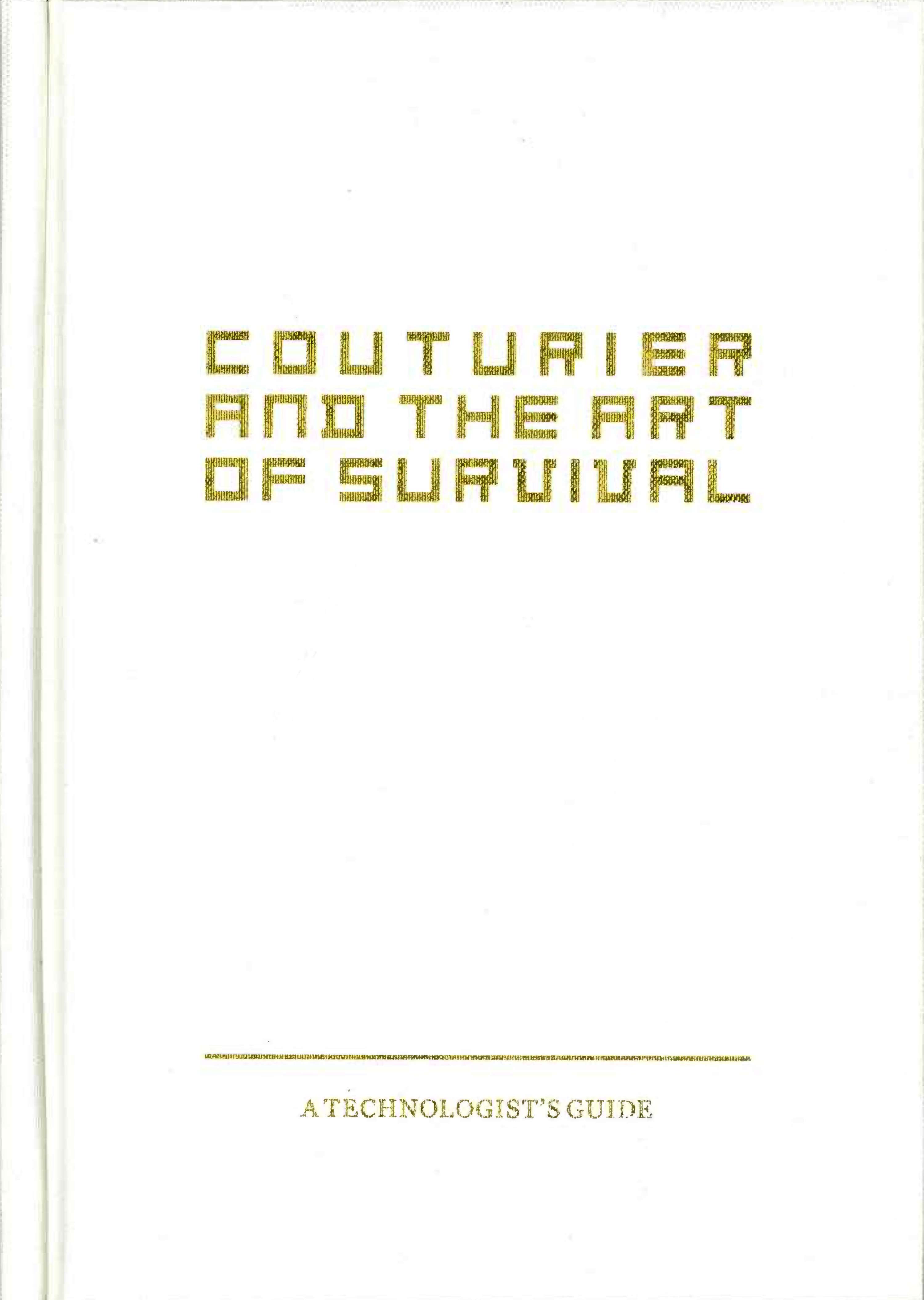 Couturier and the Art of Survival: A Technologist's Guide by Farid Akmal bin Karim