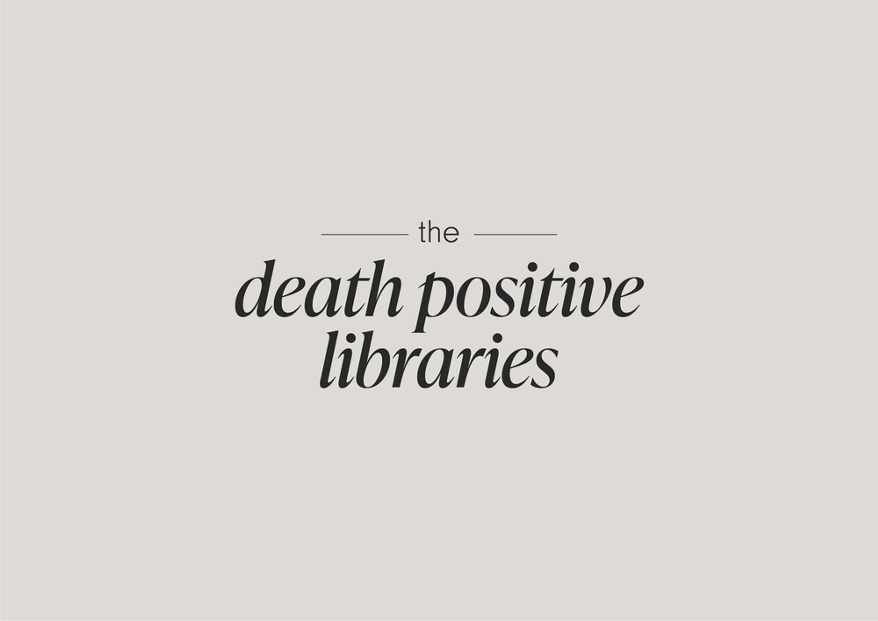 The Death Positive Libraries Interactive Experience by Elena Demireva