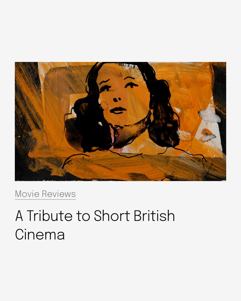 A Tribute to Short British Cinema by Marianna Michael