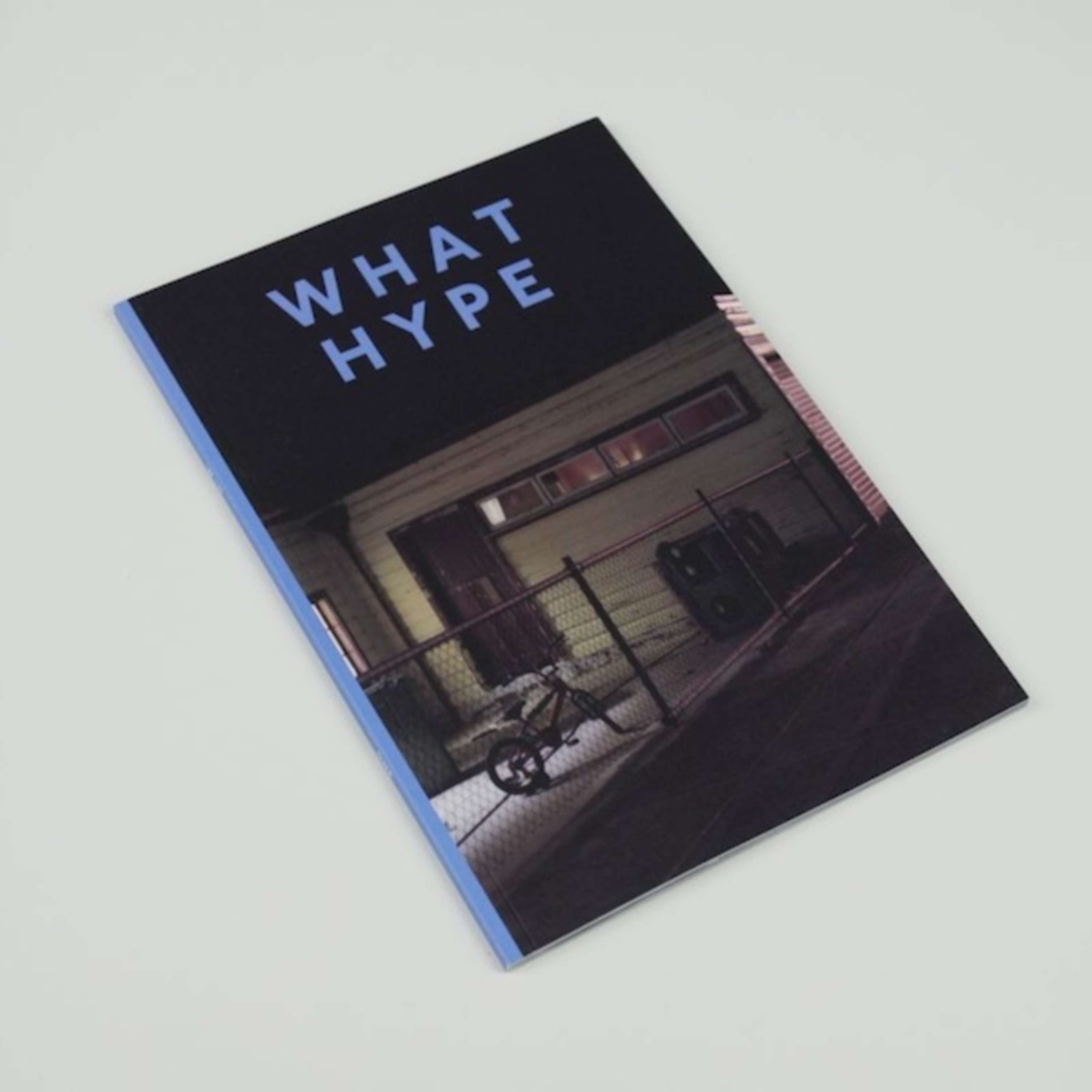 WHAT HYPE Magazine Issue 1 by William Dalton