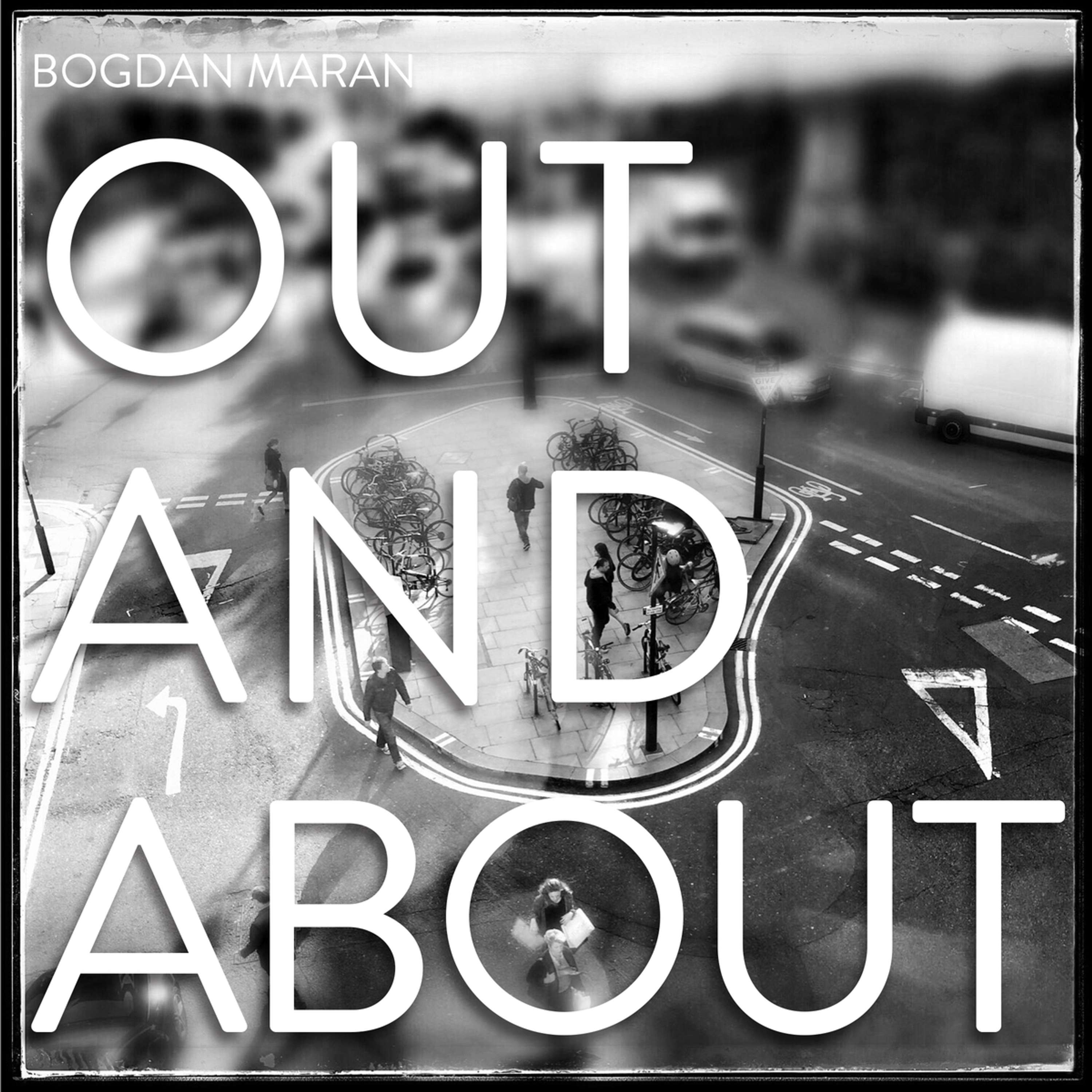 Out and About by Bogdan Maran