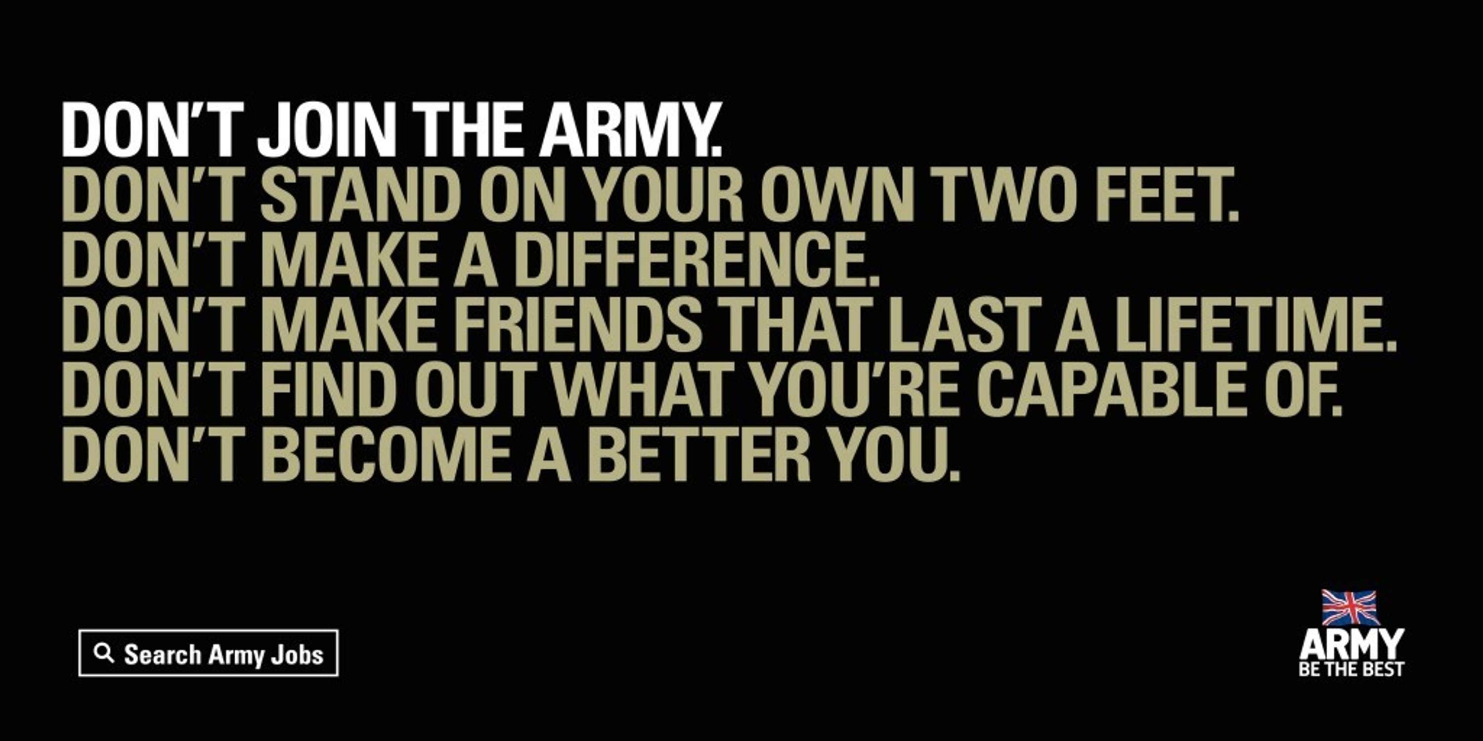 DON'T JOIN THE ARMY. DON'T BECOME A BETTER YOU. by Karmarama