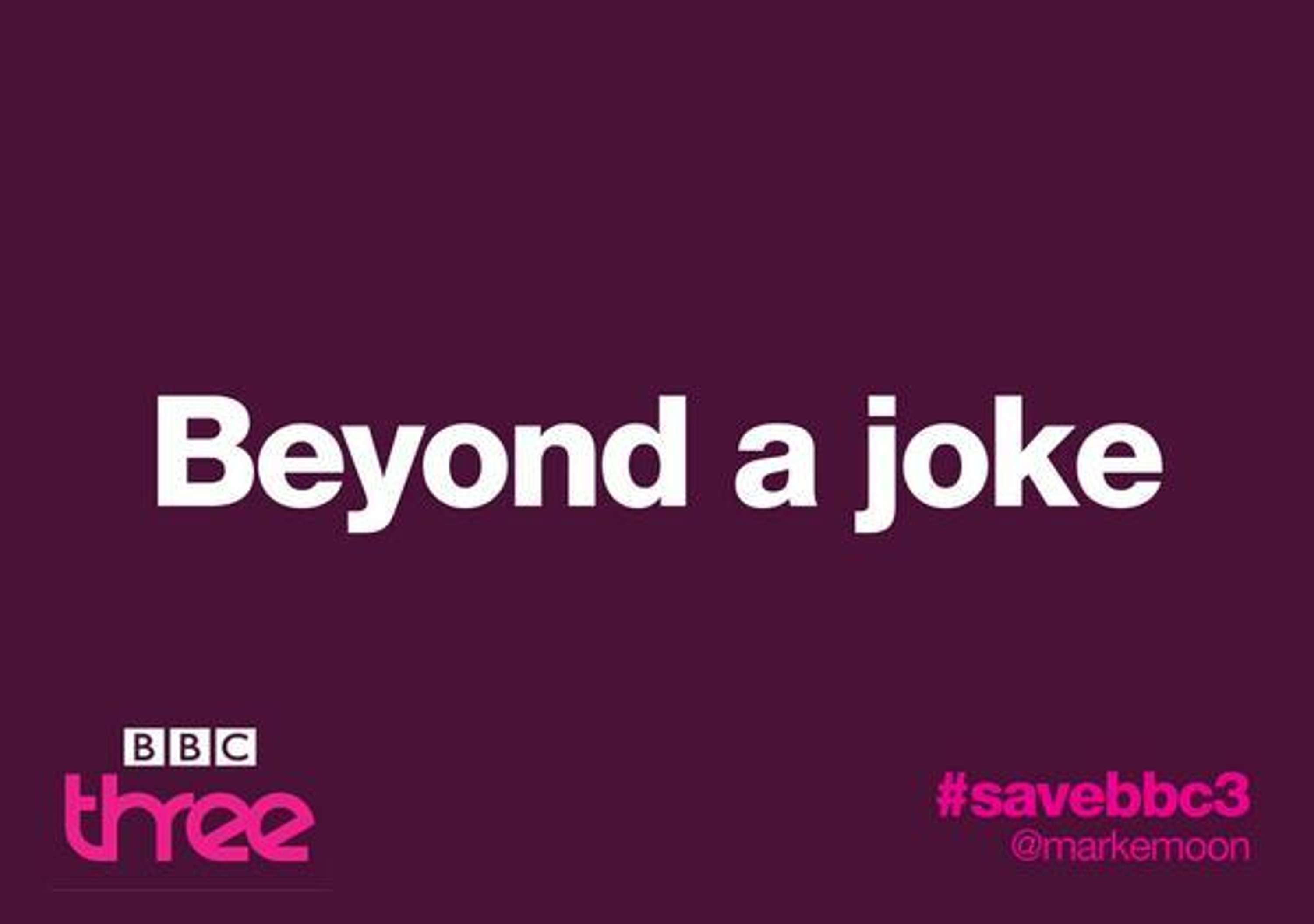 SAVE BBC3 CAMPAIGN by One Minute Briefs