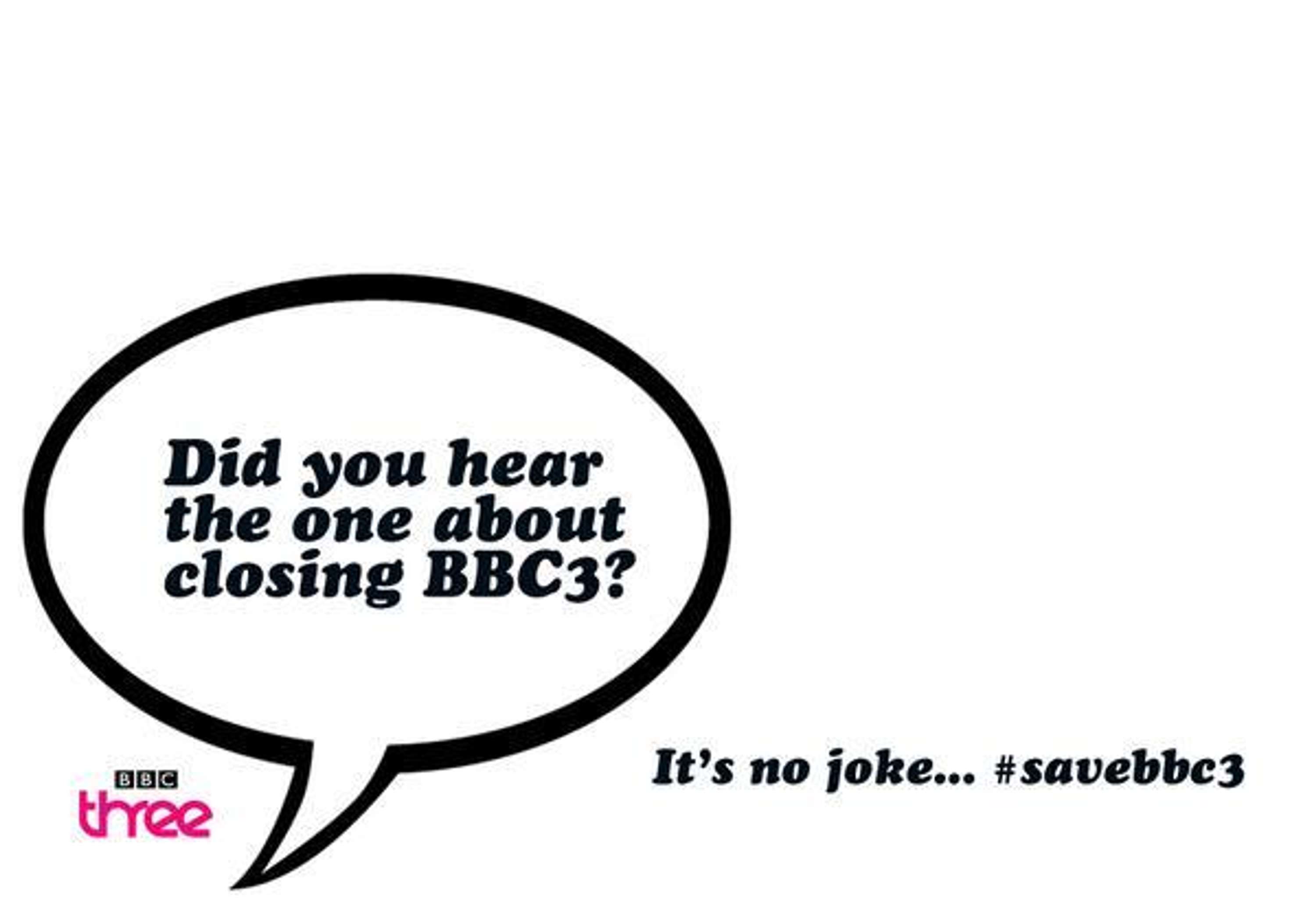 SAVE BBC3 CAMPAIGN by One Minute Briefs