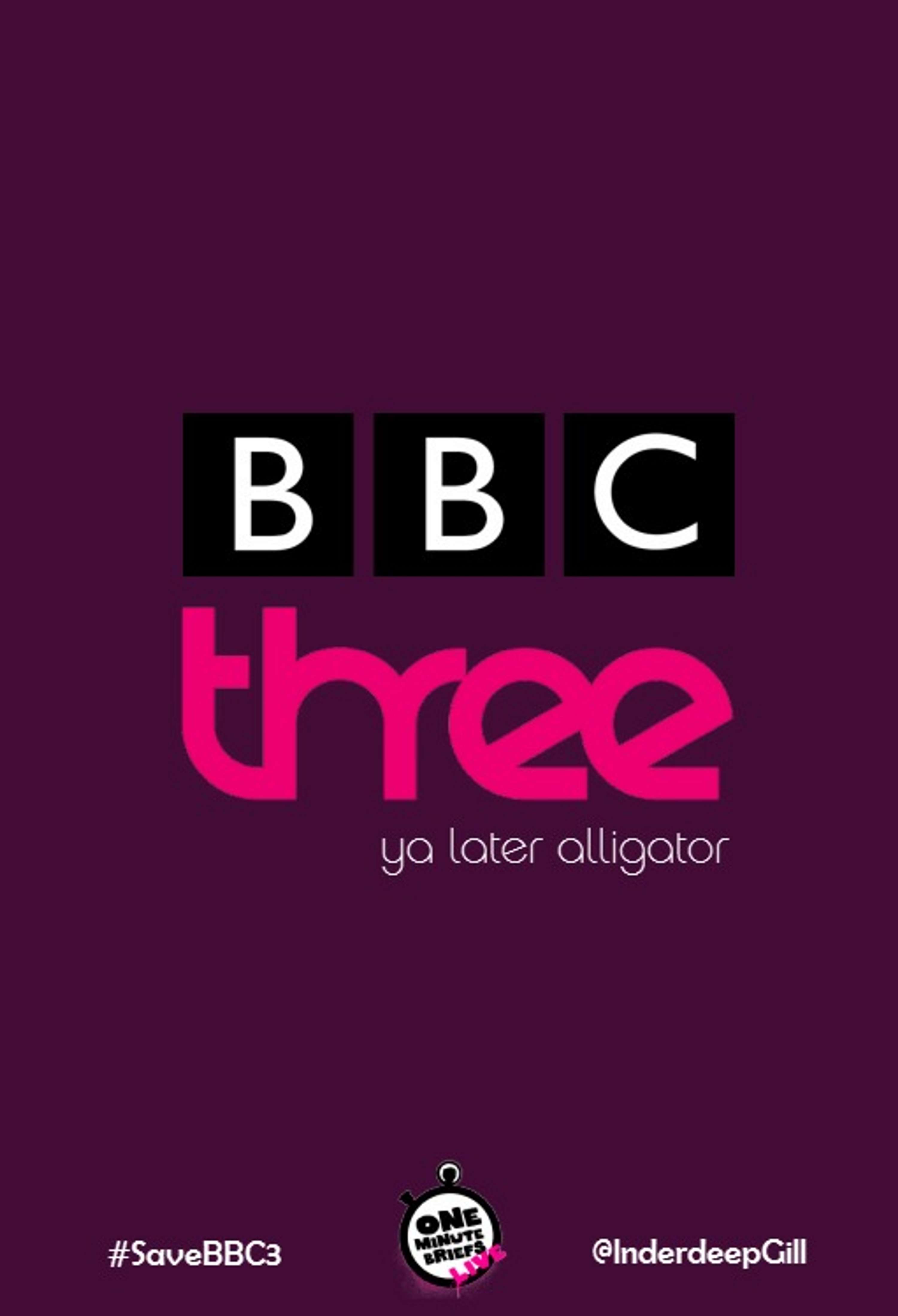 SAVE BBC3 CAMPAIGN by One Minute Briefs