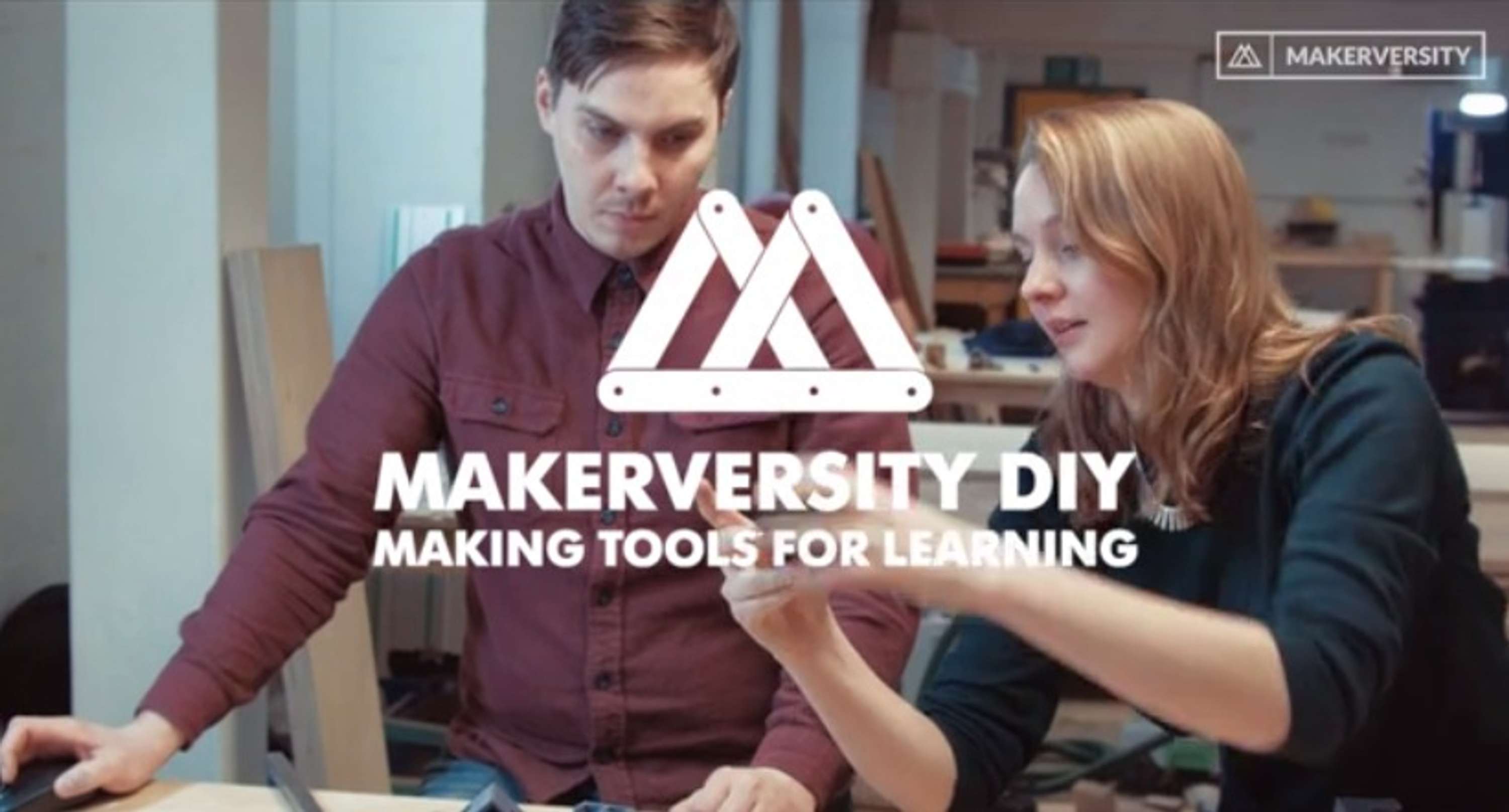 Makerversity DIY: Making Tools For Learning by Makerversity
